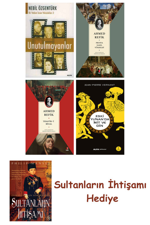 Unutulmayanlar + Prusya Nasıl Yükseldi + Tesavir-İ Rical + Eski ... + Sultanların İhtişamı
