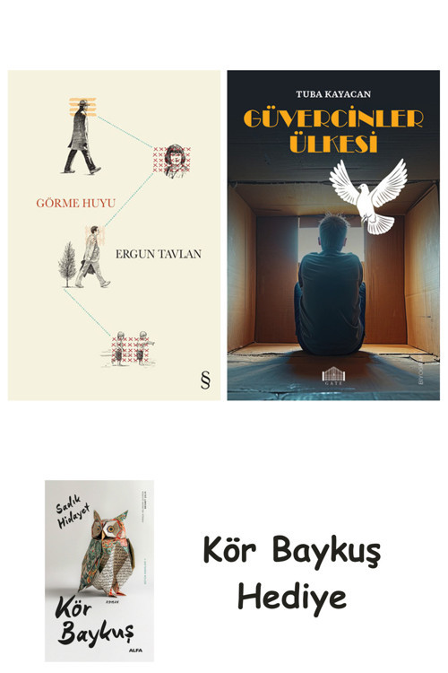 Görme Huyu + Güvercinler Ülkesi + Kör Baykuş