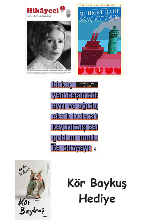 Hikayeci - 5 + Genç Kız Kalbi + A ! Etika + Kör Baykuş