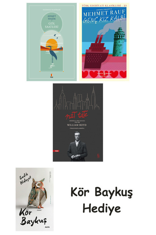 Göl Saatleri + Genç Kız Kalbi + Nat Tate + Kör Baykuş