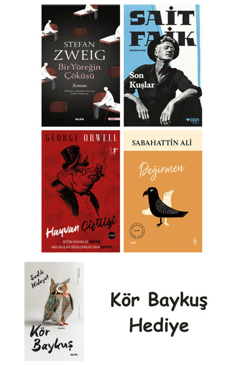 Bir Yüreğin Çöküşü + Son Kuşlar + Hayvan Çiftliği + Değirmen + Kör Baykuş
