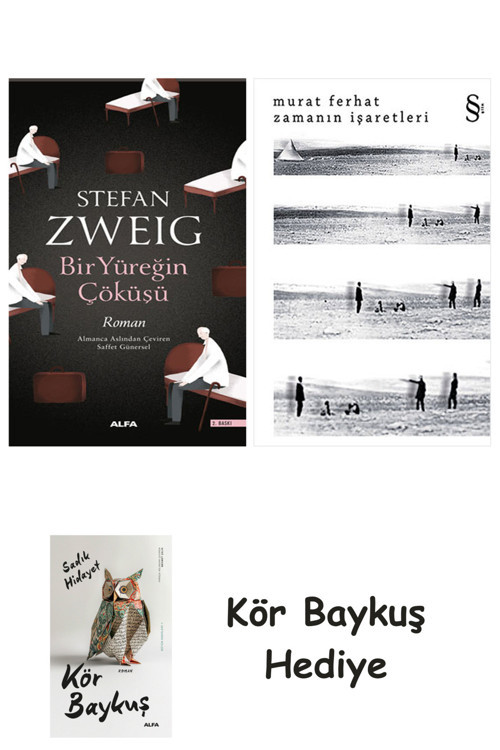 Bir Yüreğin Çöküşü + Zamanın İşaretleri + Kör Baykuş
