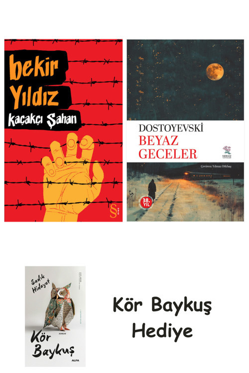 Kaçakçı Şahan + Beyaz Geceler + Kör Baykuş