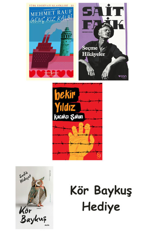 Genç Kız Kalbi + Seçme Hikâyeler + Kaçakçı Şahan + Kör Baykuş
