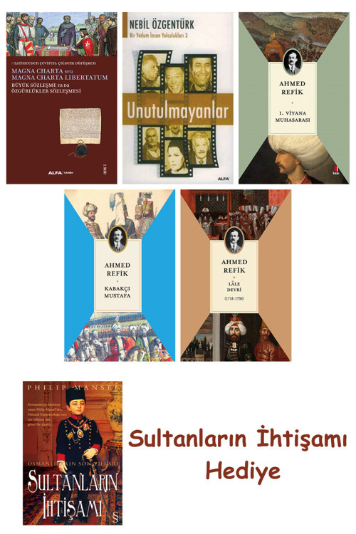 Büyük Sözleşme Ya Da Özgürlükler Sözleşmesi + Unutulmayanlar + 1... + Sultanların İhtişamı