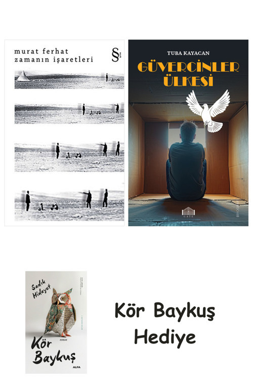 Zamanın İşaretleri + Güvercinler Ülkesi + Kör Baykuş