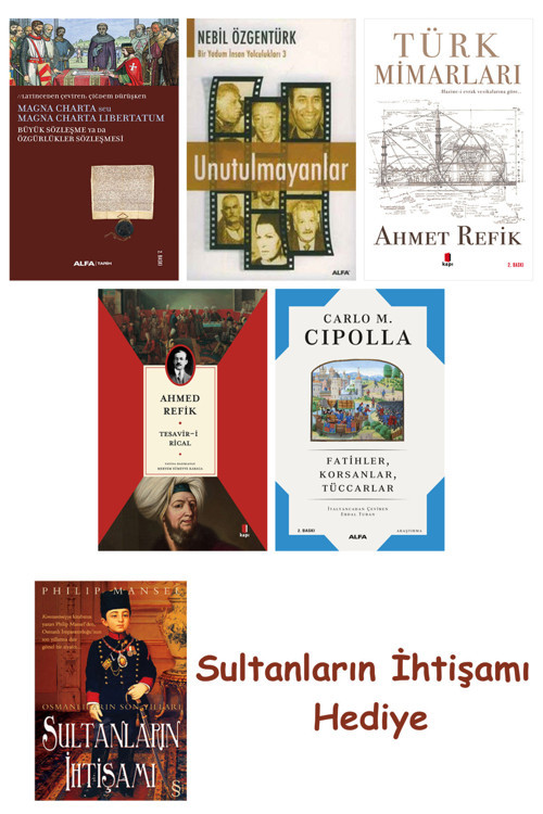Büyük Sözleşme Ya Da Özgürlükler Sözleşmesi + Unutulmayanlar + T... + Sultanların İhtişamı