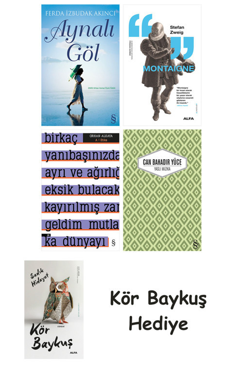 Aynalı Göl + Montaigne + A ! Etika + Yaslı Mızıka + Kör Baykuş