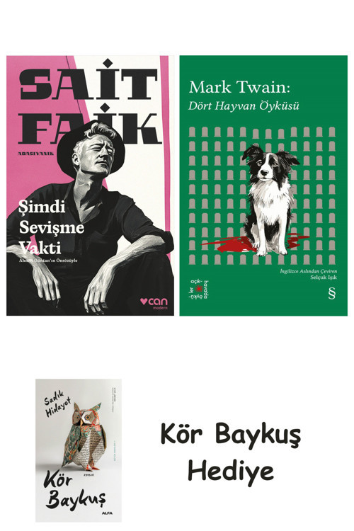 Şimdi Sevişme Vakti + Everest Açıkhava 41 - Dört Hayvan Öyküsü + Kör Baykuş