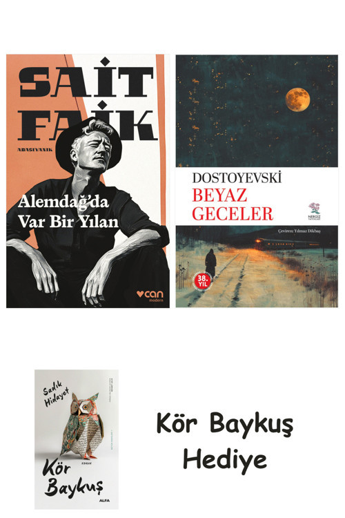Alemdağda Var Bir Yılan + Beyaz Geceler + Kör Baykuş