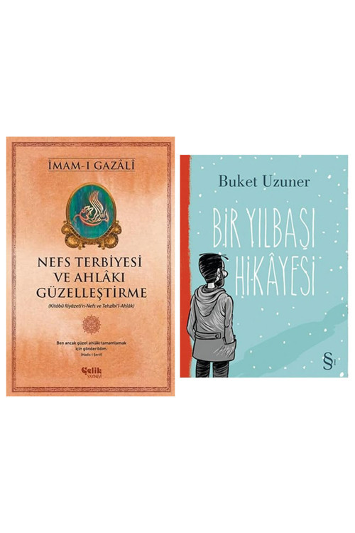 Nefs Terbiyesi Ve Ahlâkı Güzelleştirme - İmam-I Gazali + Bir Yılbaşı Hikayesi