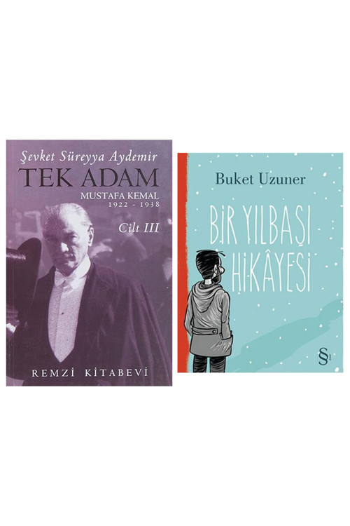 Tek Adam Cilt 3 (Büyük Boy): Mustafa Kemal 1922 - 1938 + Bir Yılbaşı Hikayesi