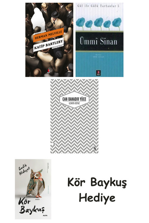 Katip Bartleby + Ümmi Sinan + Uzakta Beyaz + Kör Baykuş