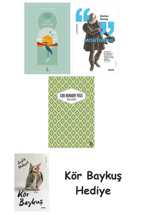 Göl Saatleri + Montaigne + Yaslı Mızıka + Kör Baykuş