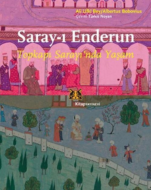 Saray-ı Enderun, Topkapı Sarayı'nda Yaşam