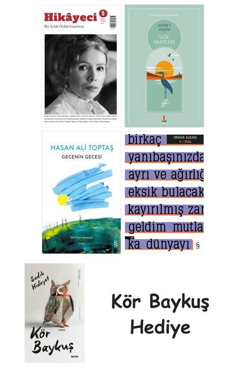 Hikayeci - 5 + Göl Saatleri + Gecenin Gecesi + A ! Etika + Kör Baykuş