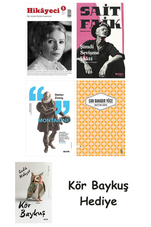 Hikayeci - 5 + Şimdi Sevişme Vakti + Montaigne + Unuttum Dünya + Kör Baykuş