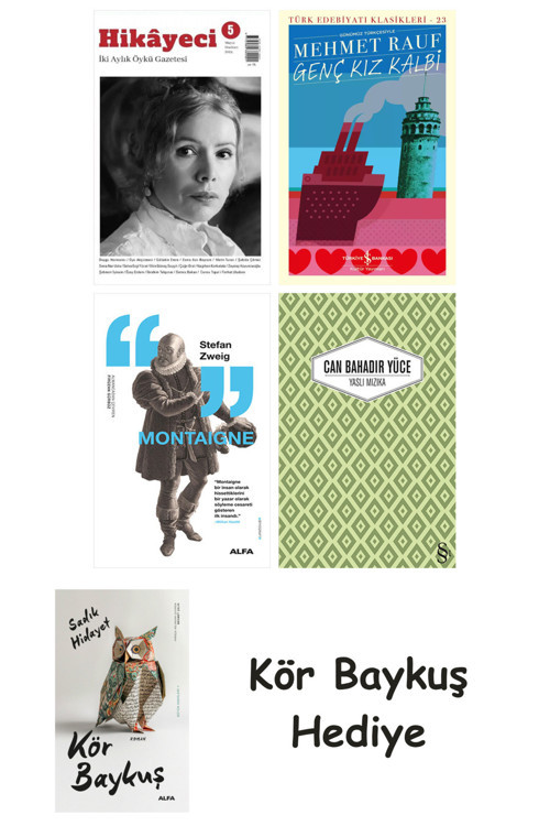 Hikayeci - 5 + Genç Kız Kalbi + Montaigne + Yaslı Mızıka + Kör Baykuş