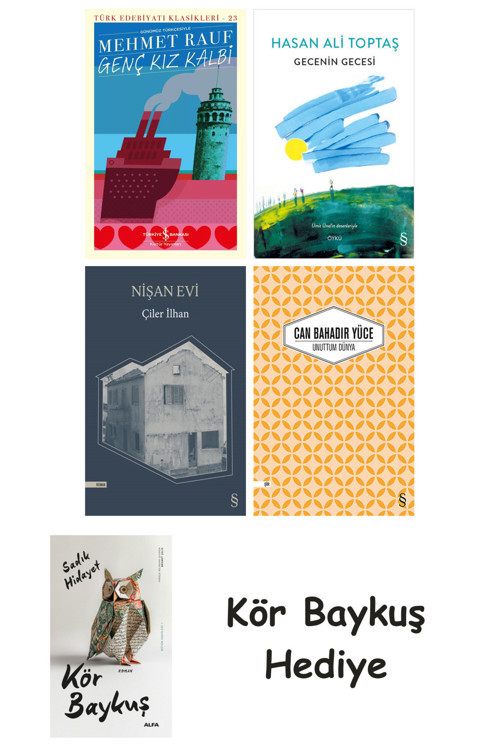 Genç Kız Kalbi + Gecenin Gecesi + Nişan Evi + Unuttum Dünya + Kör Baykuş