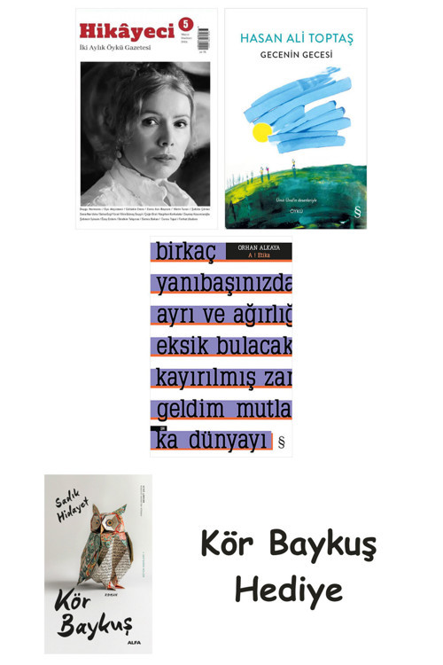 Hikayeci - 5 + Gecenin Gecesi + A ! Etika + Kör Baykuş