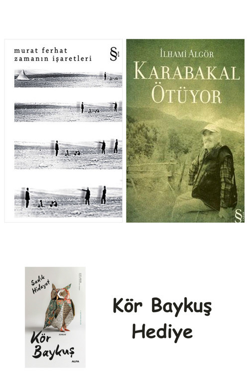Zamanın İşaretleri + Karabakal Ötüyor + Kör Baykuş