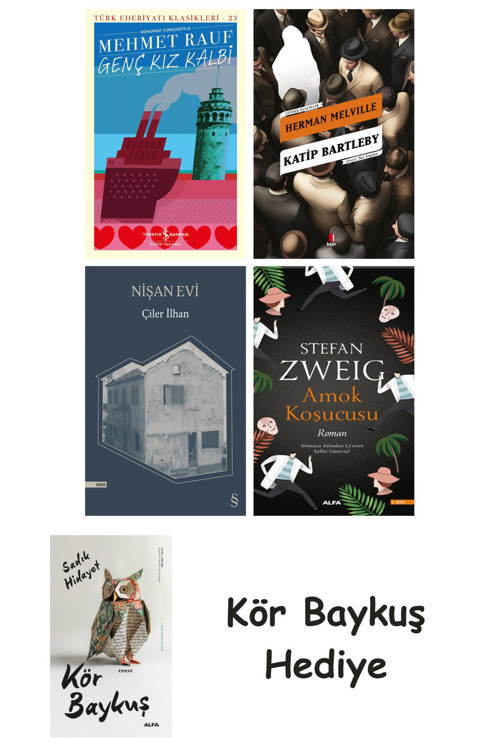 Genç Kız Kalbi + Katip Bartleby + Nişan Evi + Amok Koşucusu + Kör Baykuş