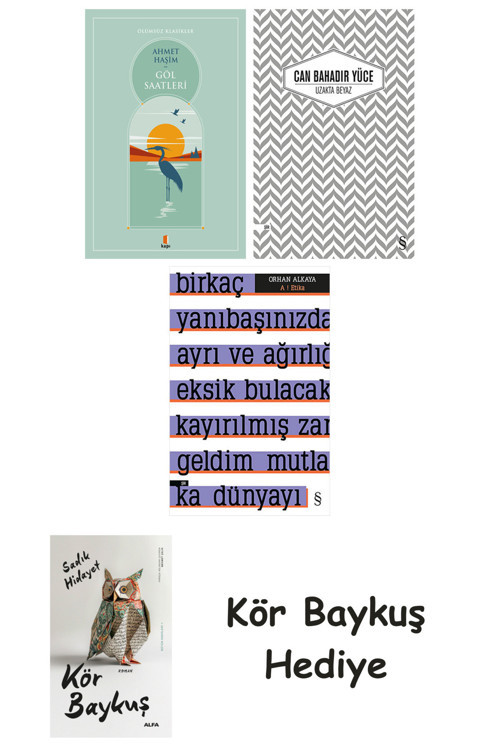 Göl Saatleri + Uzakta Beyaz + A ! Etika + Kör Baykuş