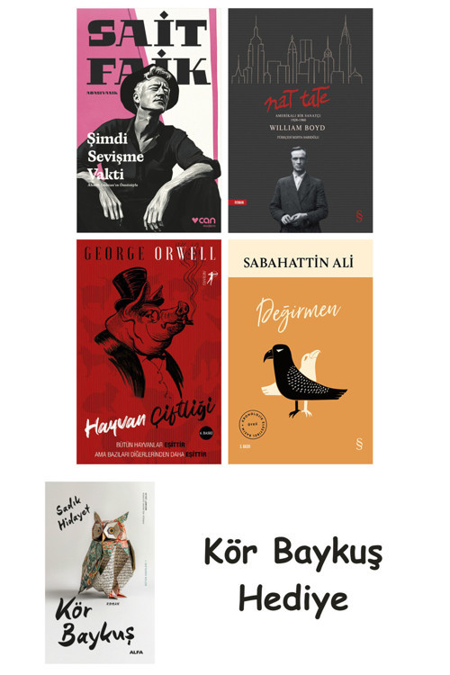 Şimdi Sevişme Vakti + Nat Tate + Hayvan Çiftliği + Değirmen + Kör Baykuş
