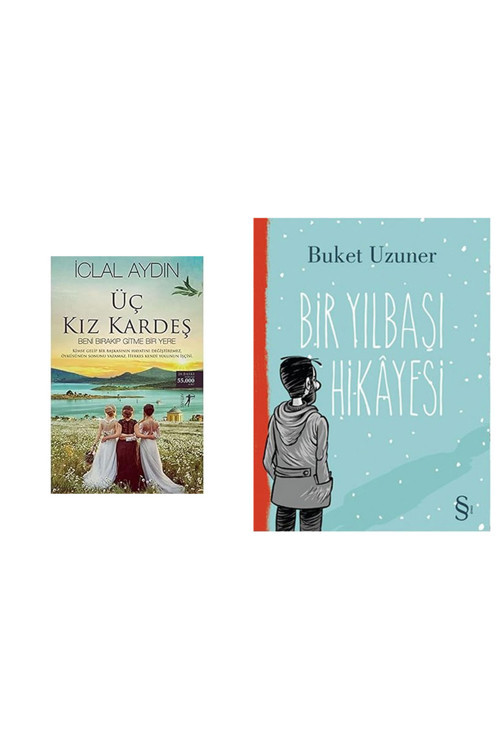 Üç Kız Kardeş: Beni Bırakıp Gitme Bir Yere + Bir Yılbaşı Hikayesi