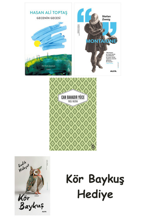 Gecenin Gecesi + Montaigne + Yaslı Mızıka + Kör Baykuş