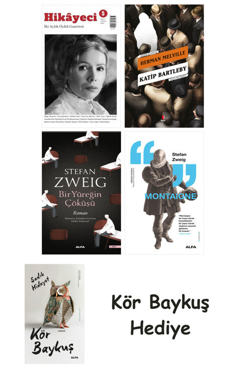 Hikayeci - 5 + Katip Bartleby + Bir Yüreğin Çöküşü + Montaigne + Kör Baykuş