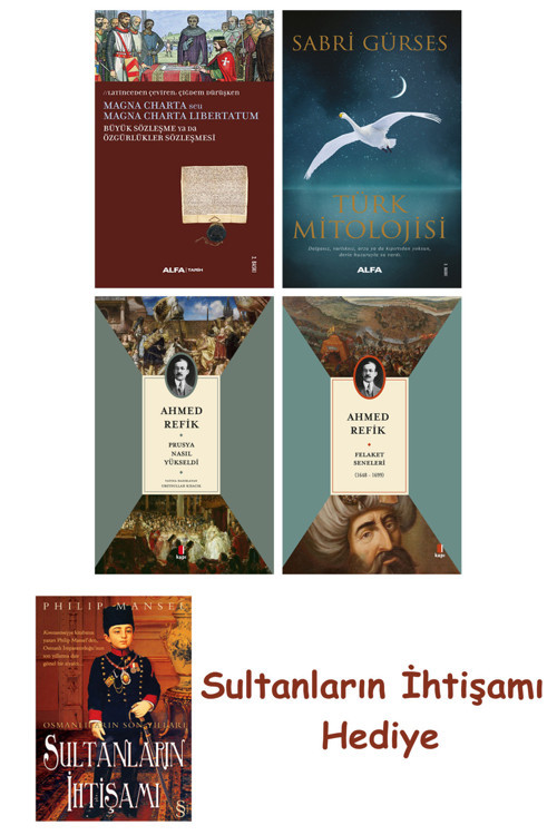 Büyük Sözleşme Ya Da Özgürlükler Sözleşmesi + Türk Mitolojisi + ... + Sultanların İhtişamı