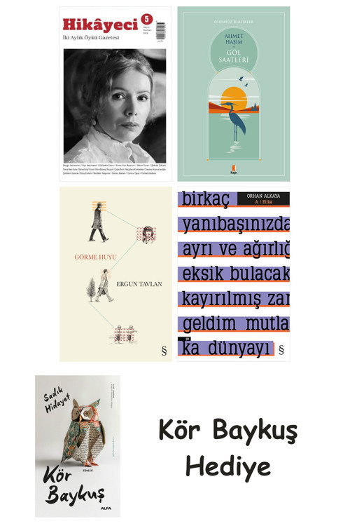 Hikayeci - 5 + Göl Saatleri + Görme Huyu + A ! Etika + Kör Baykuş