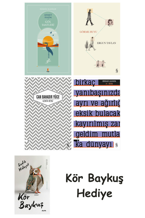 Göl Saatleri + Görme Huyu + Uzakta Beyaz + A ! Etika + Kör Baykuş
