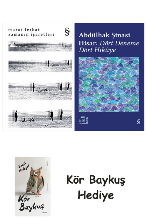Zamanın İşaretleri + Everest Açıkhava 42 - Dört Deneme Dört Hikâye + Kör Baykuş