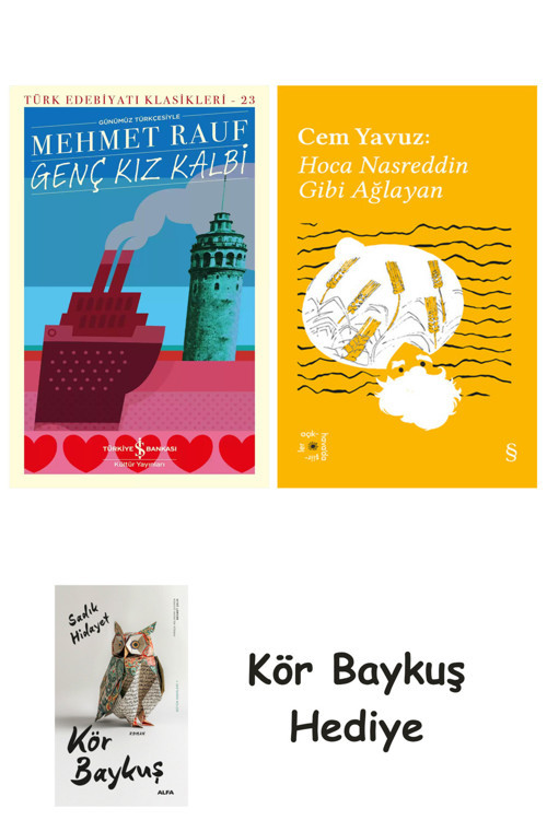 Genç Kız Kalbi + Everest Açıkhava 38 - Hoca Nasreddin Gibi Ağlayan + Kör Baykuş