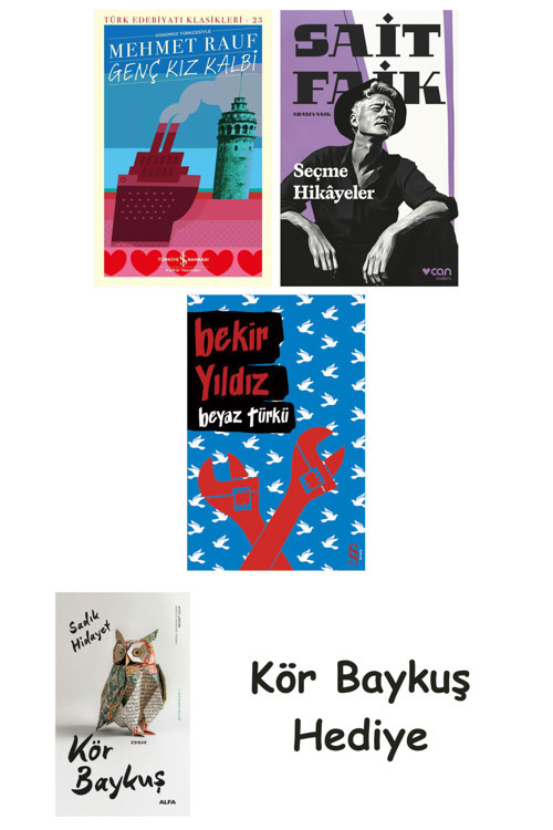 Genç Kız Kalbi + Seçme Hikâyeler + Beyaz Türkü + Kör Baykuş
