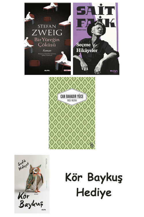 Bir Yüreğin Çöküşü + Seçme Hikâyeler + Yaslı Mızıka + Kör Baykuş
