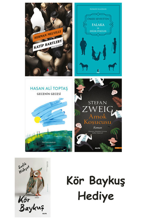 Katip Bartleby + Falaka Ve Diğer Öyküler + Gecenin Gecesi + Amok Koşucusu + Kör Baykuş