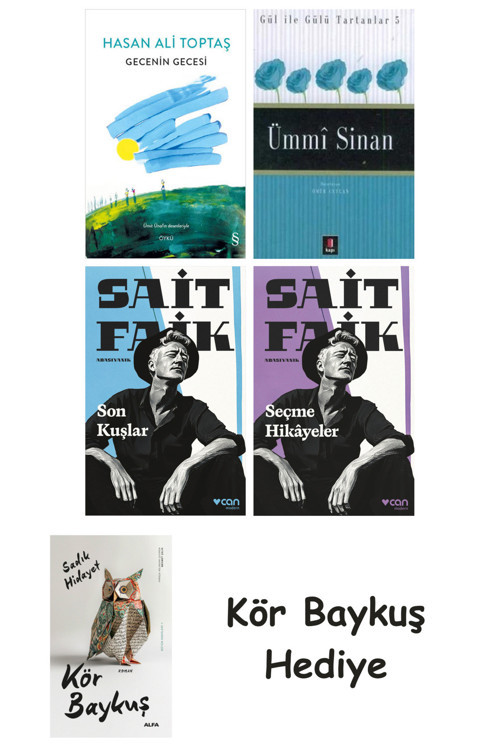 Gecenin Gecesi + Ümmi Sinan + Son Kuşlar + Seçme Hikâyeler + Kör Baykuş