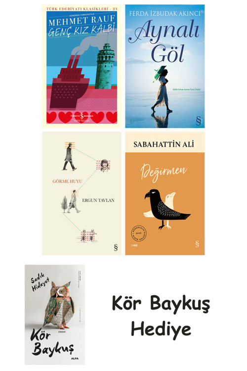 Genç Kız Kalbi + Aynalı Göl + Görme Huyu + Değirmen + Kör Baykuş