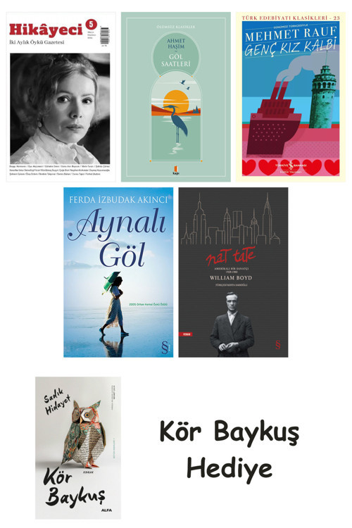 Hikayeci - 5 + Göl Saatleri + Genç Kız Kalbi + Aynalı Göl + Nat Tate + Kör Baykuş