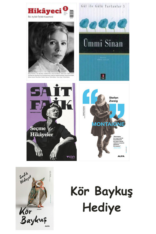 Hikayeci - 5 + Ümmi Sinan + Seçme Hikâyeler + Montaigne + Kör Baykuş