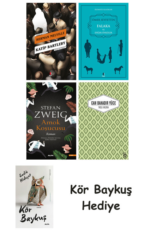 Katip Bartleby + Falaka Ve Diğer Öyküler + Amok Koşucusu + Yaslı Mızıka + Kör Baykuş
