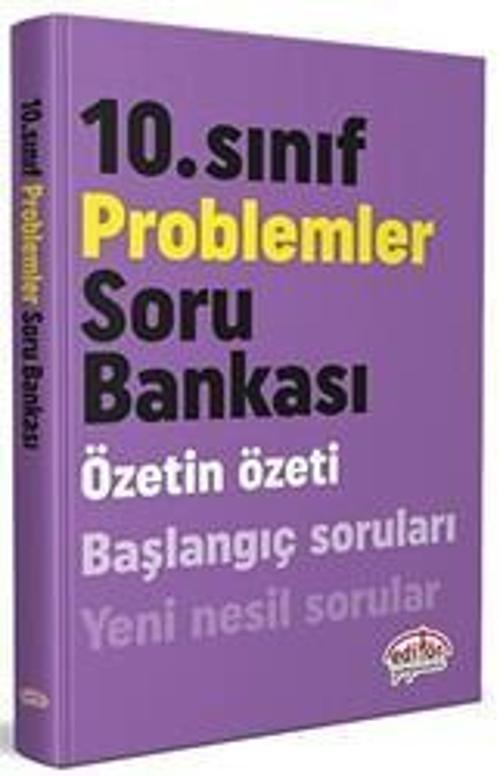 10.SINIF PROBLEMLER SORU BANKASI ÖZETİN ÖZETİ - EDİTÖR