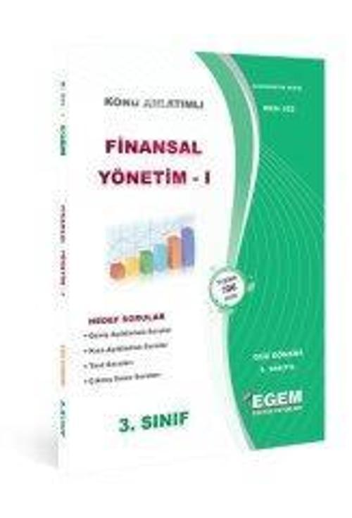 3.SINIF 5.YARIYIL FİNANSAL YÖNETİM 1 K.A GÜZ DÖNEM - EGEM YAYINLARI