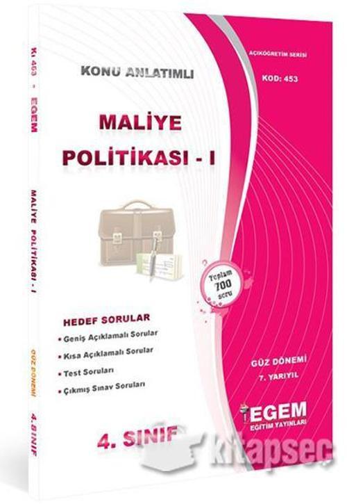 4.SINIF 7.YARIYIL MALİYE POLİTİKASI 1 K.A GÜZ DÖNEMİ - EGEM YAYINLARI