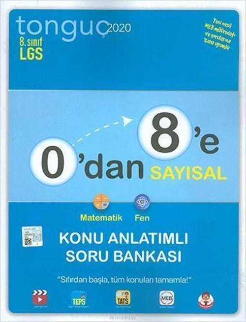 Tonguç Akademi 0 DAN 8 E KONU ANLATIMLI SORU BANKASI SAYISAL 