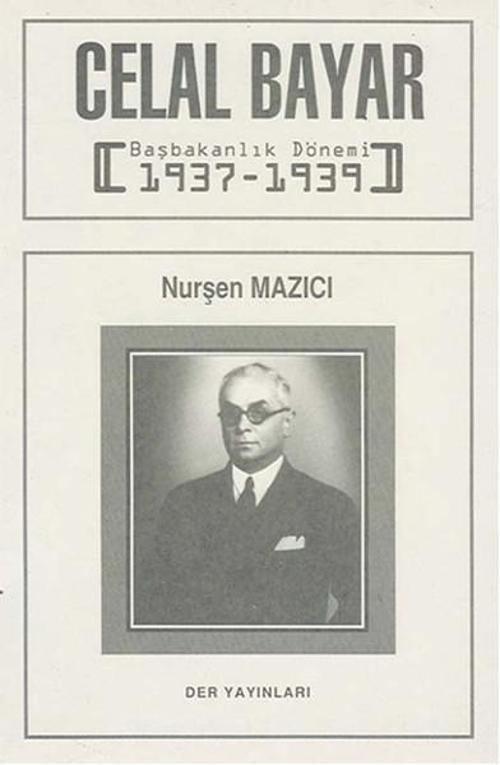 Celal Bayar Başbakanlık Dönemi 1937-1939
