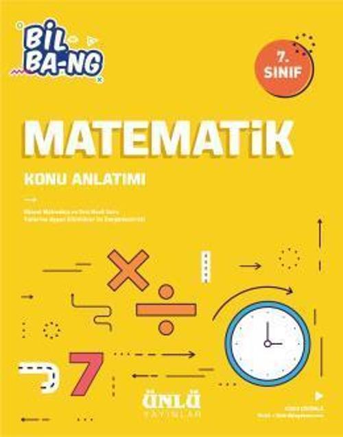 7.SINIF MATEMATİK KONU ANLATIMI BİL BANG - ÜNLÜ YAYINLARI